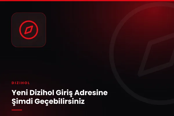 Yeni Dizihol Giriş Adresine Şimdi Geçebilirsiniz